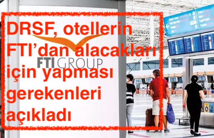 Otelciler FTI’dan alacaklarını nasıl tahsil edecekler?